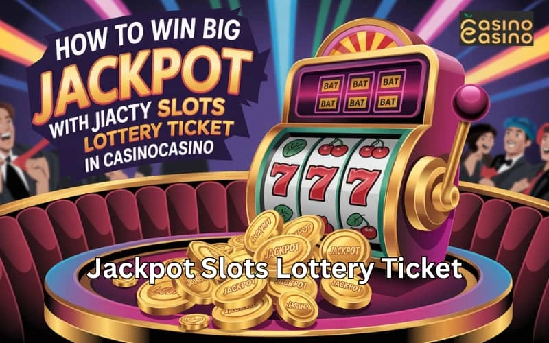 jackpot slots lottery ticket