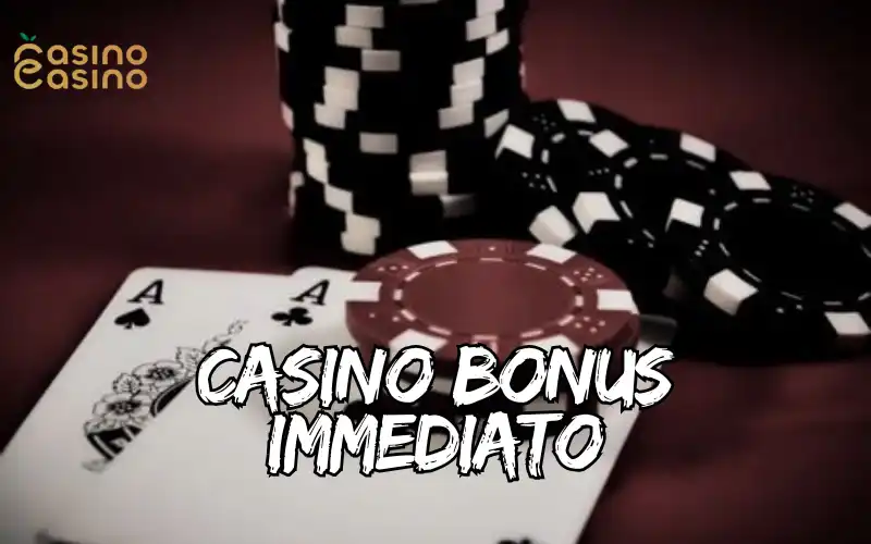 casino bonus immediato