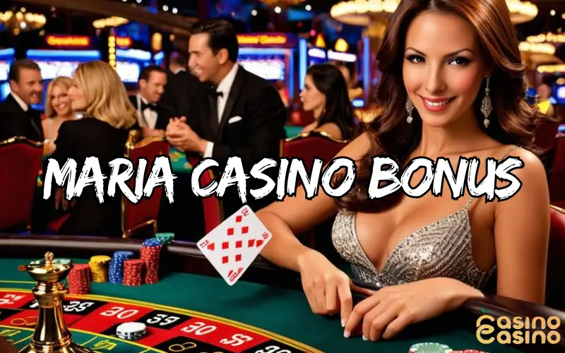 maria casino bonus