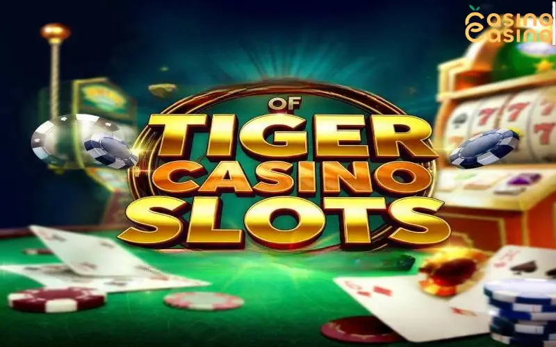 tiger casino slots